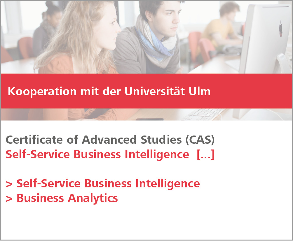 Zertifikatskurs Certificate of Advanced Studies (CAS) Self-Service Business Intelligence