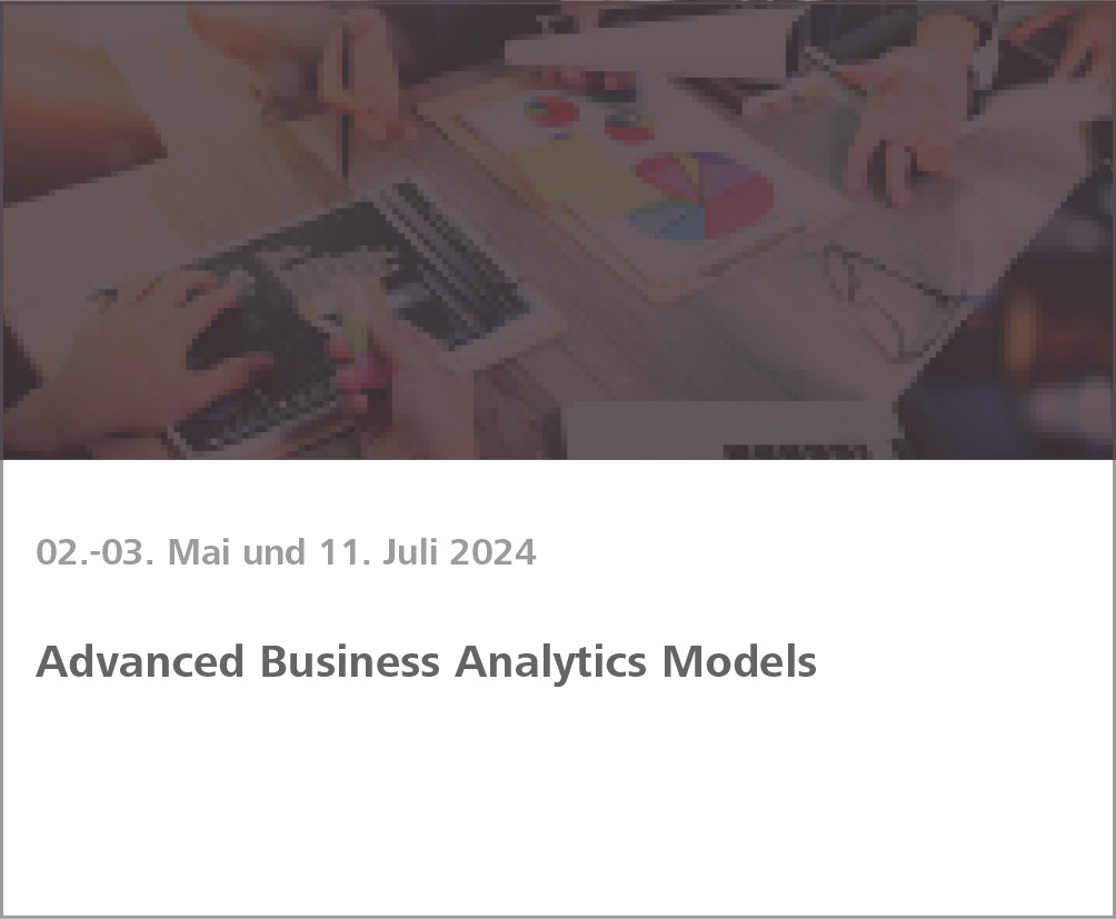 Weiterbildung Advanced Business Analytics Models