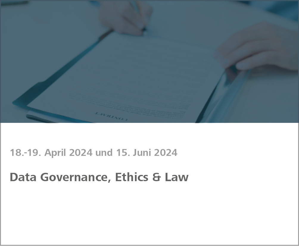 Weiterbildung Data Governance, Ethics and Law