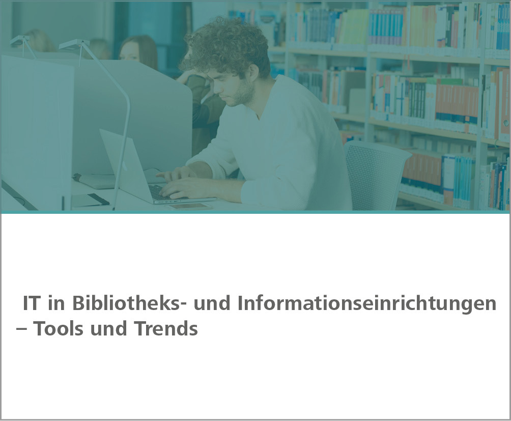 Weiterbildung IT in Bibliothekseinrichtungen