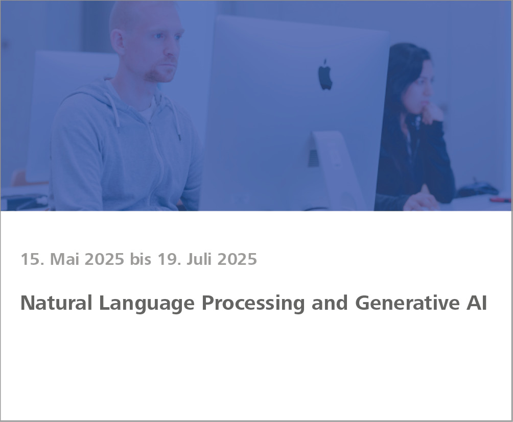 Weiterbildung Natural Languages Processing (NLP) and Generative AI 