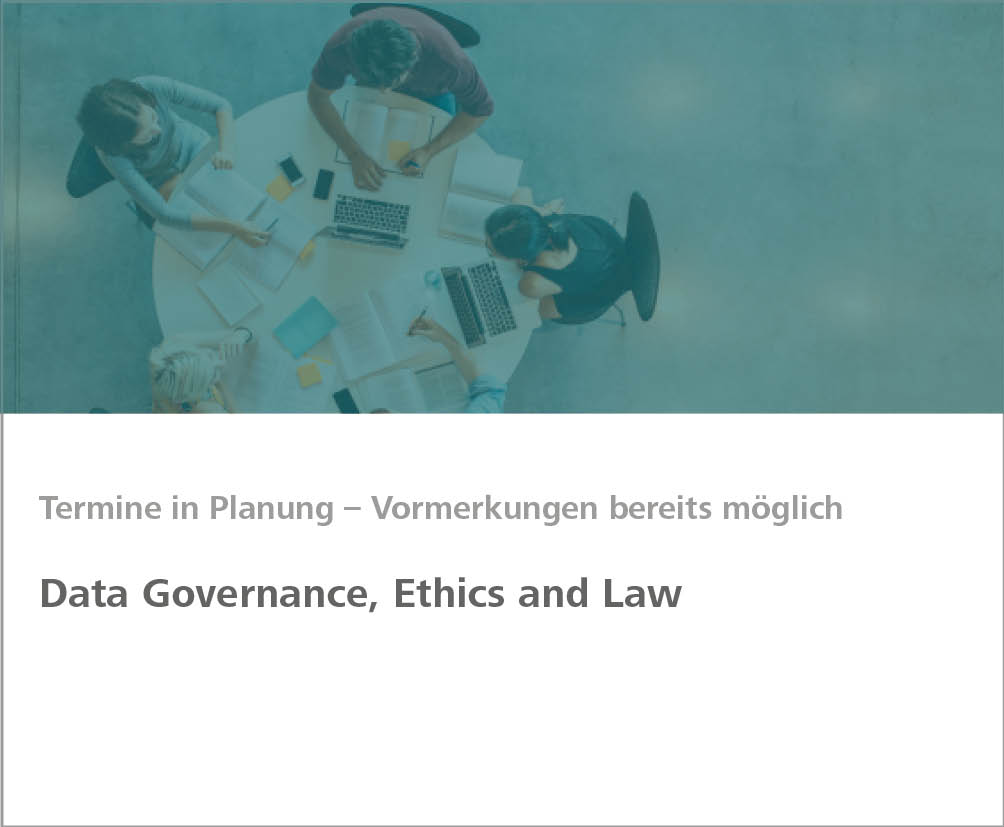 Weiterbildung Data Governance, Ethics and Law